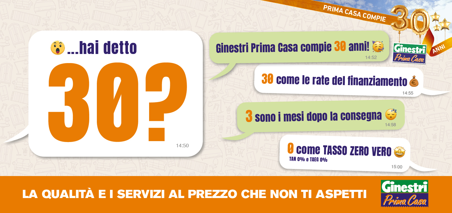 30 anni Prima Casa! Finanziamento fino a 30 rate e pagamento 3 mesi dopo la consegna!